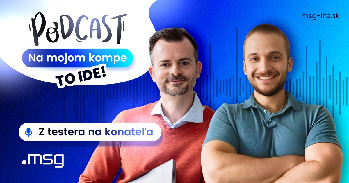 Propagačný obrázok k podcastu Na mojom kompe to ide s témou kariérnej cesty z testera na konateľa v msg life Slovakia