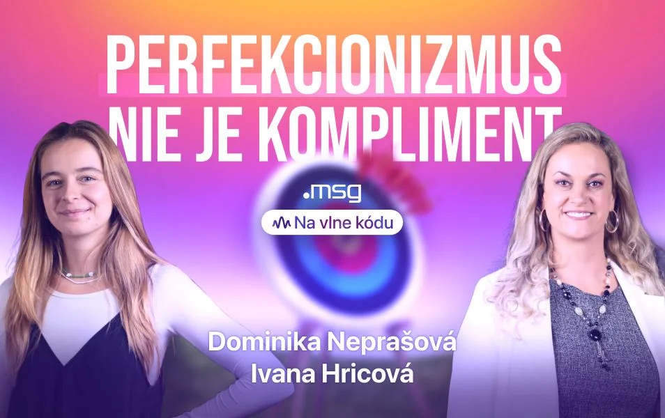 Dominika Neprašová a Ivana Hricová v podcaste Na vlne kódu na tému perfekcionizmus
